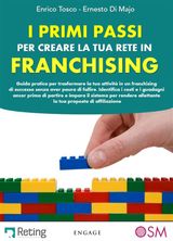 I PRIMI PASSI PER CREARE LA TUA RETE IN FRANCHISING