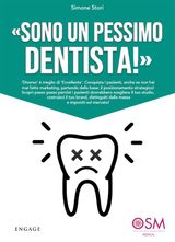 SONO UN PESSIMO DENTISTA!