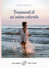 FRAMMENTI DI UN&APOS;ANIMA COLORATA