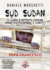 SUD SUDAN. IL LUNGO E SOFFERTO CAMMINO VERSO PACE, GIUSTIZIA E DIGNIT