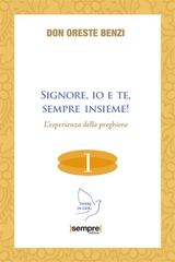 SIGNORE, IO E TE, SEMPRE INSIEME