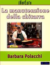 LA MANUTENZIONE DELLA CHITARRA