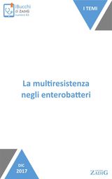 LA MULTIRESISTENZA NEGLI ENTEROBATTERI