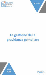 LA GESTIONE DELLA GRAVIDANZA GEMELLARE