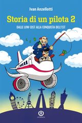 STORIA DI UN PILOTA 2 - DALLE LOW COST ALLA CONQUISTA DELLEST