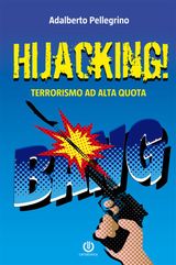 HIJACKING! - TERRORISMO AD ALTA QUOTA