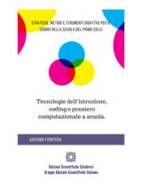 TECNOLOGIE DELLISTRUZIONE, CODING E PENSIERO COMPUTAZIONALE A SCUOLA.