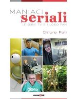 MANIACI SERIALI - LE SERIE TV E I LORO FAN