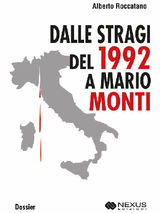 DALLE STRAGI DEL 1992 A MARIO MONTI