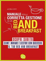 MANUALE PER LA CORRETTA GESTIONE DI UN BED AND BREAKFAST