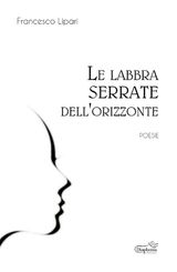 LE LABBRA SERRATE DELLORIZZONTE