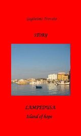 LAMPEDUSA - THE ISLAND OF HOPE