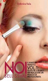 NOI BELLISSIME - IL MAKE UP PERFETTO - VOL. 1