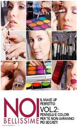 NOI BELLISSIME - IL MAKE UP PERFETTO - VOL. 2