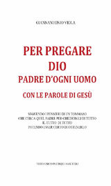 PER PREGARE DIO, PADRE DI OGNI UOMO, CON LE PAROLE DI GES