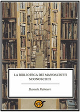 LA BIBLIOTECA DEI MANOSCRITTI SCONOSCIUTI