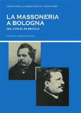 LA MASSONERIA A BOLOGNA DAL XVIII AL XX SECOLO