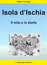 LISOLA DISCHIA- IL MITO E LA STORIA