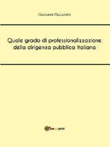 QUALE GRADO DI PROFESSIONALIZZAZIONE DELLA DIRIGENZA PUBBLICA ITALIANA