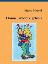 DONNE, AMORE E GELOSIA