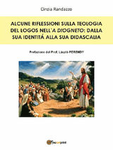 ALCUNE RIFLESSIONI SULLA TEOLOGIA DEL LOGOS NELLA DIOGNETO: DALLA SUA IDENTIT ALLA SUA DIDASCALIA