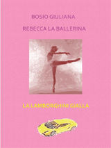 REBECCA LA BALLERINA - LA LAMBORGHINI GIALLA