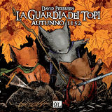 LA GUARDIA DEI TOPI. AUTUNNO 1152 (9L)
LA GUARDIA DEI TOPI