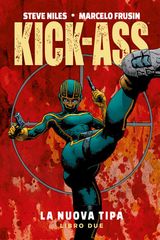 KICK-ASS: LA NUOVA TIPA 2
KICK ASS: LA NUOVA TIPA