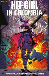 HIT-GIRL: IN COLOMBIA
HIT-GIRL