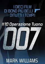 I DIECI FILM DI BOND PI BELLIDI TUTTI I TEMPI! - #10 OPERAZIONE TUONO