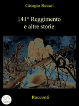 141 REGGIMENTO E ALTRE STORIE