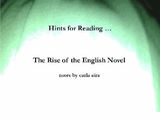 THE RISE OF THE ENGLISH NOVEL 
HINTS FOR READING...