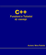 C++ FUNZIONI E TUTORIAL 40 ESEMPI