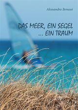 DAS MEER, EIN SEGEL... EIN TRAUM