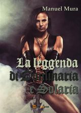 LA LEGGENDA DI DOMINARIA E SOLARIA