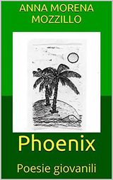 PHOENIX - POESIE GIOVANILI