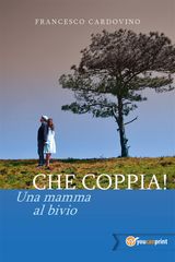 CHE COPPIA! UNA MAMMA AL BIVIO