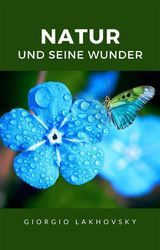 NATUR UND SEINE WUNDER (BERSETZT)