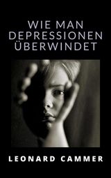 WIE MAN DEPRESSIONEN BERWINDET (BERSETZT)