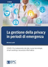 LA GESTIONE DELLA PRIVACY IN PERIODI DI EMERGENZA