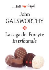 LA SAGA DEI FORSYTE. SECONDO VOLUME. IN TRIBUNALE
FOGLI VOLANTI