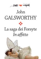 LA SAGA DEI FORSYTE. TERZO VOLUME. IN AFFITTO
FOGLI VOLANTI