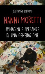 NANNI MORETTI. IMMAGINI E SPERANZE DI UNA GENERAZIONE
FOGLI VOLANTI