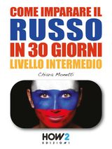 COME IMPARARE IL RUSSO IN 30 GIORNI (SECONDA PARTE)