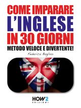 COME IMPARARE LINGLESE IN 30 GIORNI (SECONDA PARTE)