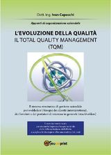 LEVOLUZIONE DELLA QUALIT. IL TOTAL QUALITY MANAGEMENT (TQM)