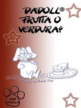 DADOLL FRUTTA O VERDURA?