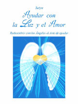 AYUDAR CON LA LUZ Y EL AMOR