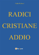 RADICI CRISTIANE ADDIO