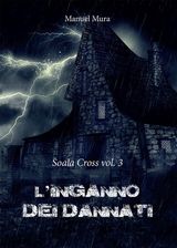 SOALA CROSS VOL. 3 - LINGANNO DEI DANNATI